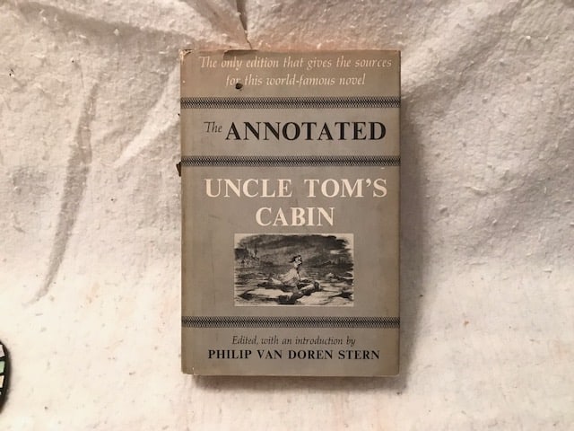 The Annotated Uncle Toms Cabin by Philip Van Doren Stern (1 of 3)