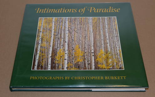Christopher Burkett (1951 - ) Signed Intimations of Paradise Hardcover - First Edition: Signed as shown First Edition Christopher Burkett crafted this retrospective volume with the same care and precision expressed in his photographs. The book’s 180 pages include 73 plates and four ess