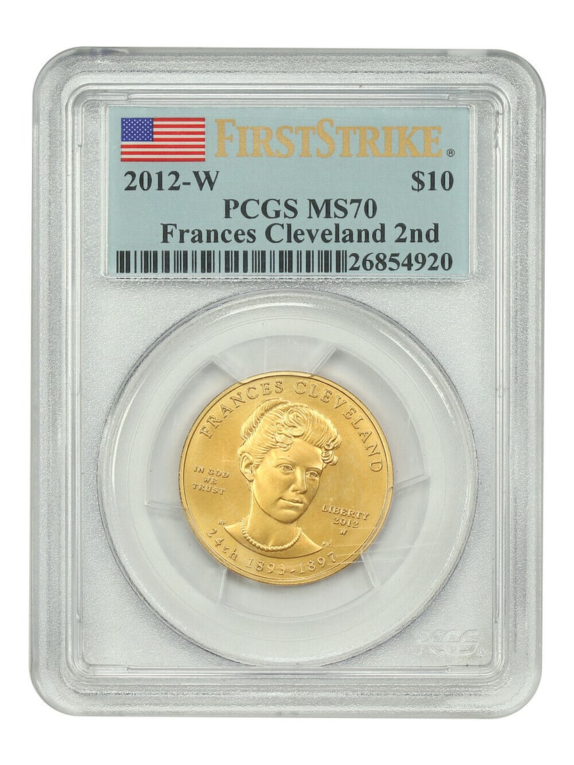 2012-W $10 Frances Cleveland 2nd PCGS MS70 (First Strike) - First Spouses (1 of 4)