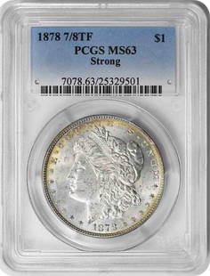 1878 Morgan Silver Dollar 7/8TF Strong MS63 PCGS: Certification: PCGS Circulated/Uncirculated: Uncirculated Year: 1878 Composition: 90% Silver 10% Copper Mint Location: Philadelphia Km Number: 110 Denomination: $1 Grade: MS63 Coin: Morgan Designer: