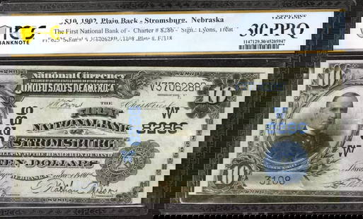 1902 PB $10 FIRST NATIONAL BANKNOTE STROMSBURG: Certification: PCGS Grade Designation: EPQ/PPQ Grade: 30 PPQ Series Year: 1902 Year: 1902 Circulated/Uncirculated: Circulated Country: United States Category: Third Charter Period Serial No. :