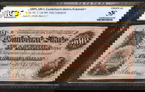 1864 $500 CONFEDERATE STATES OF AMERICA NOTE T-64: Certification: PCGS Grade: 58 Series Year: 1864 Year: 1864 Circulated/Uncirculated: Circulated Country: United States Category: Issues of the Confederate States of America Serial No. : 10348