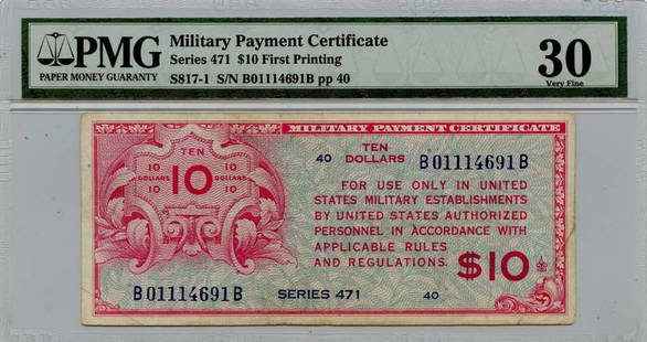 Series 471 $10 Pmg Vf30 S817-1 First Printing: Certification: PMG Certification Number: 1611254013 Grade: VF30 Circulated/Uncirculated: Circulated Denomination: Military Payment Type: S817-1 Product Disclaimer: Grades are third-party opinions; aut