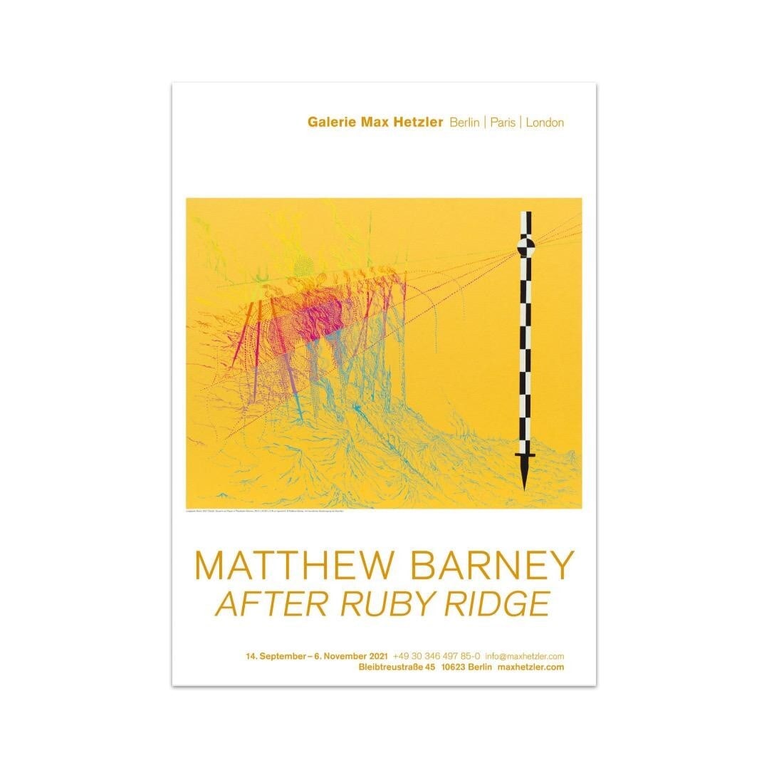 Matthew Barney Exhibition Poster -After Ruby Ridge Max Hetzler In Berlin: Artist: Matthew Barney Unit Of Sale: Single Piece Character: Matthew Barney Size: Large Signed: No Material: Paper Original/Licensed Reprint: Original Framing: Unframed Franchise: Matthew Barney Subje