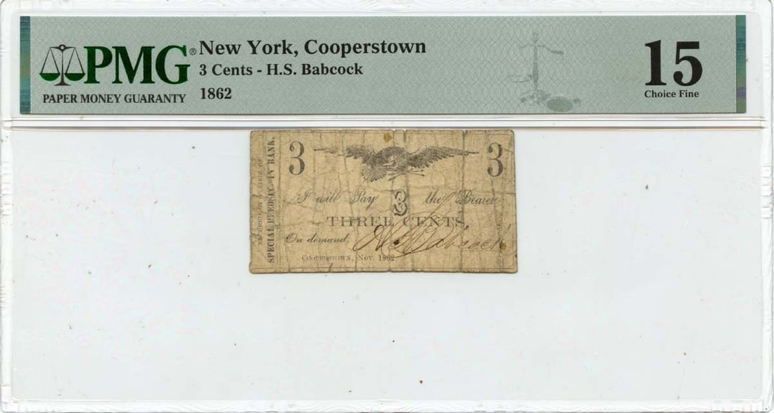 1862 3 Cents Cooperstown, New York Obsolete Note H.S. Babcock PMG F15 Unique: 1862 3 Cents Cooperstown, New York Obsolete Note H.S. Babcock PMG F15 Unique An 1862 3 Cents Obsolete Note from Cooperstown, New York, issued by H.S. Babcock, is graded PMG F15 and is considered
