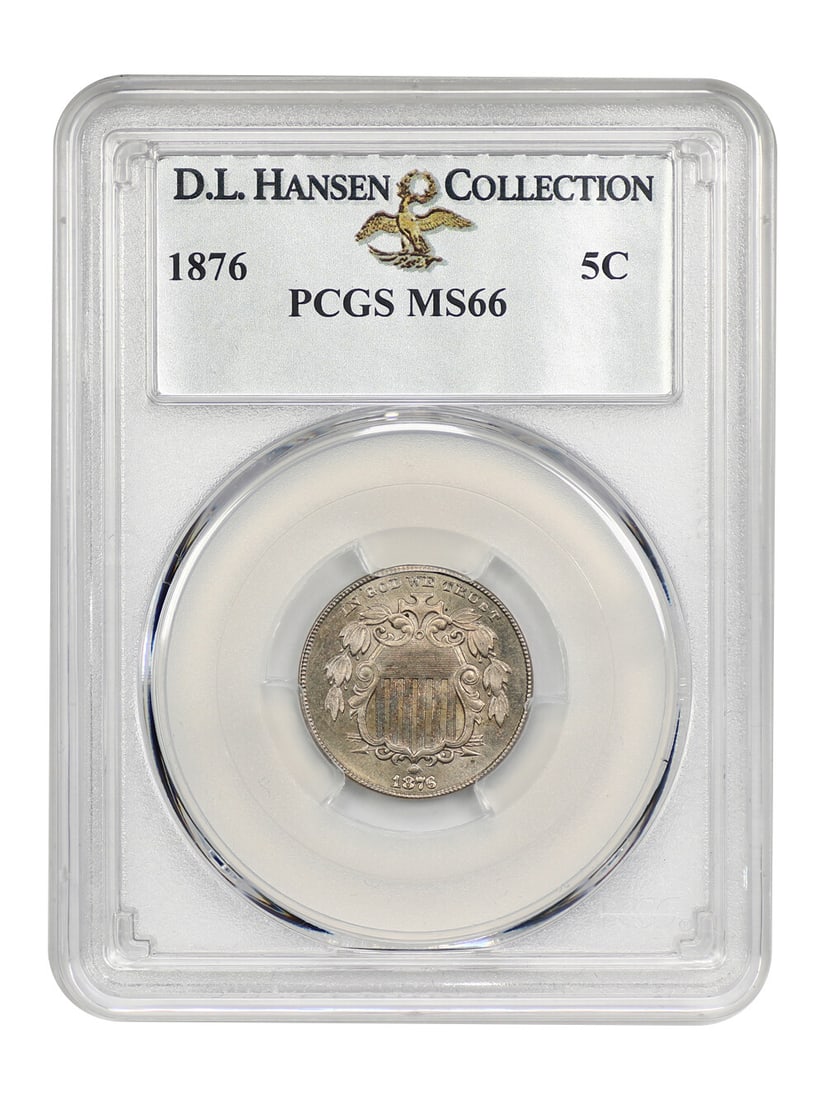 1876 5C PCGS MS66 ex: D.L. Hansen (1 of 4)