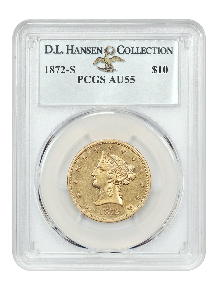 Hansen 1872-S $10 PCGS AU55 ex: D.L. (1 of 4)