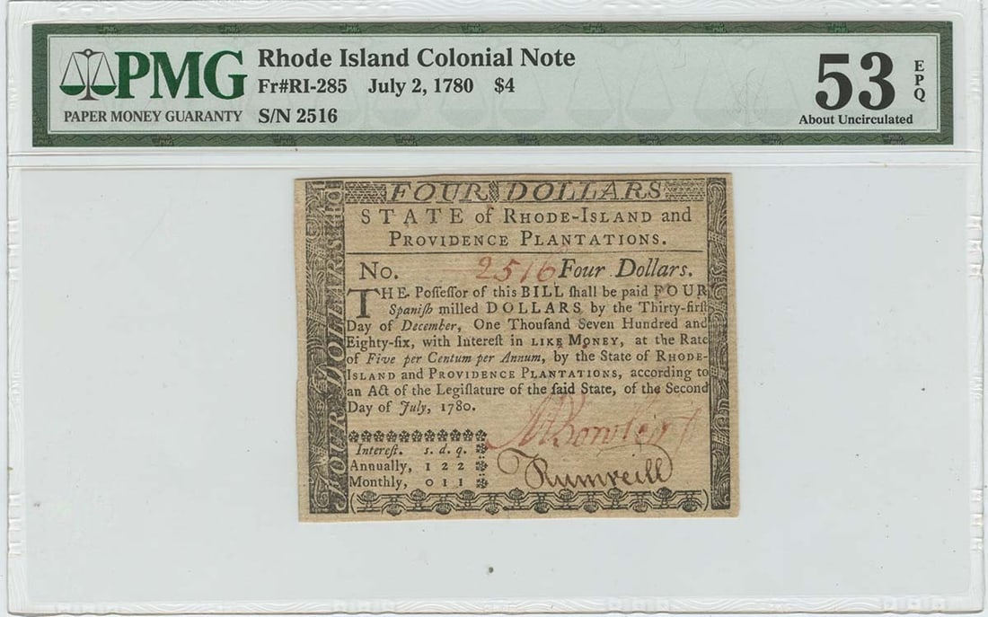 $4 Rhode Island Colonial Note FR#RI-285 PMG AU53 EPQ Fully Signed - 1780 July 2: $4 Rhode Island Colonial Note FR#RI-285 PMG AU53 EPQ Fully Signed - 1780 July 2 This listing features $4 Rhode Island Colonial Note FR#RI-285 PMG AU53 EPQ Fully Signed - 1780 July 2. Item specifics