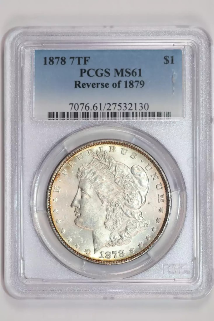 MS61 1878 7TF REVERSE 1879 MORGAN DOLLAR PCGS: MS61 1878 7TF REVERSE 1879 MORGAN DOLLAR PCGS This listing features MS61 1878 7TF REVERSE 1879 MORGAN DOLLAR PCGS. Item specifics are provided below. Item Specifics: Country Of Origin: USA