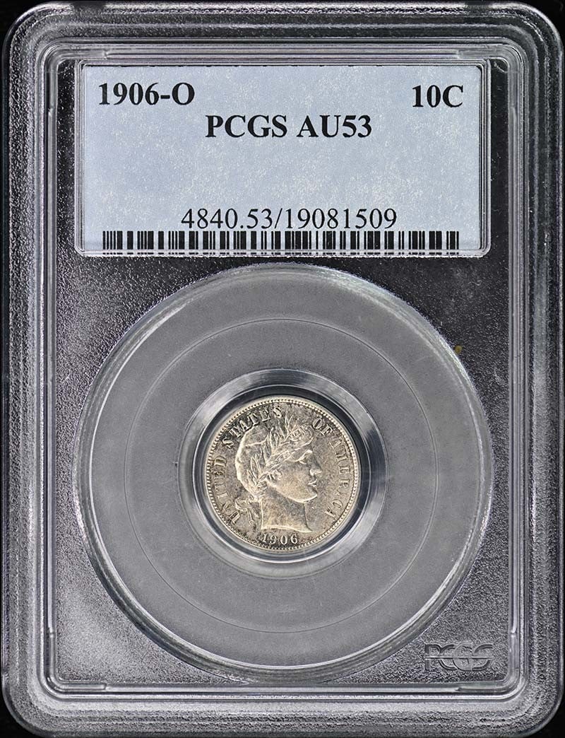 AU53 1906-O 10C Barber Dime PCGS (1 of 1)