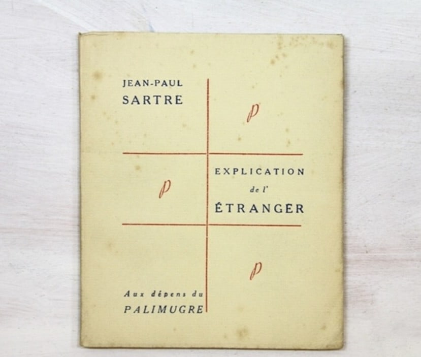 Original Explications de l'Etranger by Jean-Paul Sartre 1st Edition 1946 French: Original Explications de l'Etranger by Jean-Paul Sartre 1st Edition 1946 French This listing features Original Explications de l'Etranger by Jean-Paul Sartre 1st Edition 1946 French. Item specifics ar