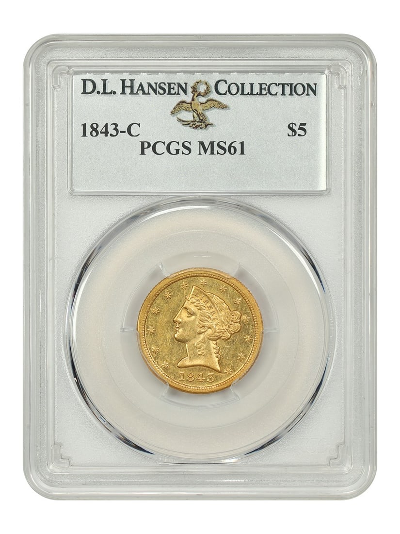 Liberty Head $5 - 1843-C $5 PCGS MS61 ex: D.L. Hansen: Liberty Head $5 - 1843-C $5 PCGS MS61 ex: D.L. Hansen This listing features Liberty Head $5 - 1843-C $5 PCGS MS61 ex: D.L. Hansen. Item specifics are provided below. Item Specifics: Certification: PCG
