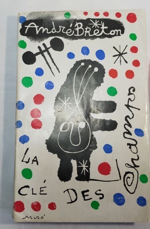 Cover Andre Breton Signed La Cle des Champs 1953 First Edition w/ Miro: Cover Andre Breton Signed La Cle des Champs 1953 First Edition w/ Miro This listing features Cover Andre Breton Signed La Cle des Champs 1953 First Edition w/ Miro. Item specifics are provided below.