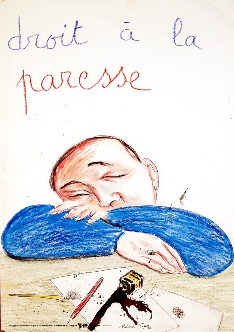 Laziness Roland Topor (1989) Droits De Lhomme Droit La Paresse Poster Right: Laziness Roland Topor (1989) Droits De Lhomme Droit La Paresse Poster Right This listing features Laziness Roland Topor (1989) Droits De Lhomme Droit La Paresse Poster Right. Item specifics are provid