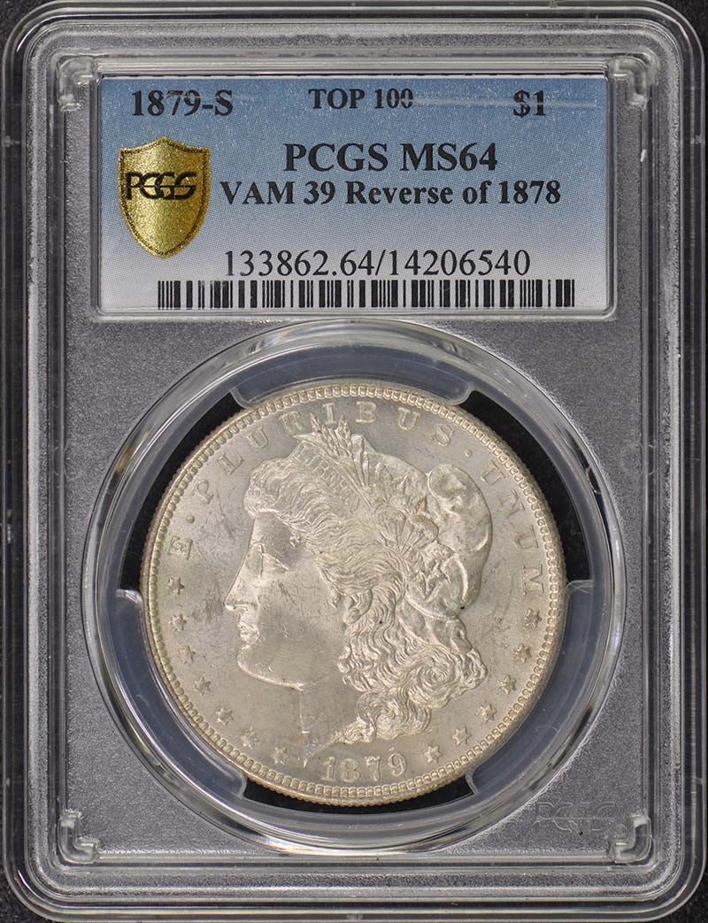 MS64 1879-S $1 Reverse of 1878 VAM 39 Morgan Dollar PCGS (1 of 1)