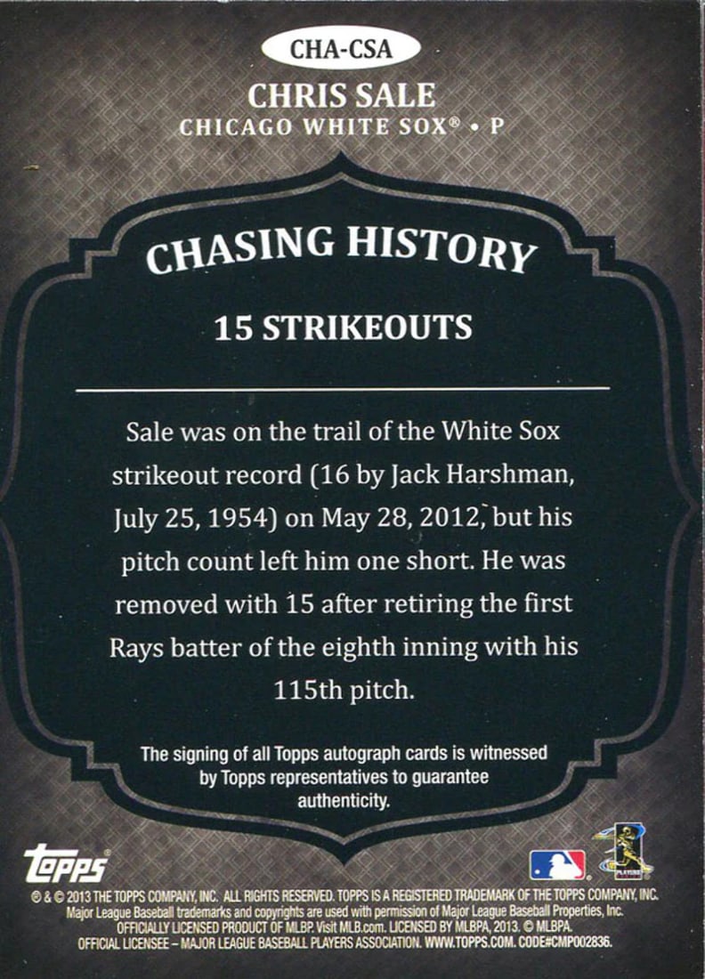 Card Chris Sale Autographed 2013 Topps Chasing History: Card Chris Sale Autographed 2013 Topps Chasing History Get your hands on a truly unique piece of baseball history - the 2013 Topps Chasing History card autographed by Chris Sale in blue stadler pen. A