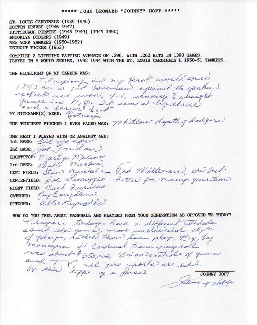 Johnny Hopp Autographed Hand-Filled-Out Survey Page (JSA): Johnny Hopp Autographed Hand-Filled-Out Survey Page (JSA) Get an authentic glimpse into the life of baseball legend Johnny Hopp with this rare, hand-filled-out survey page signed by him in blue pen.