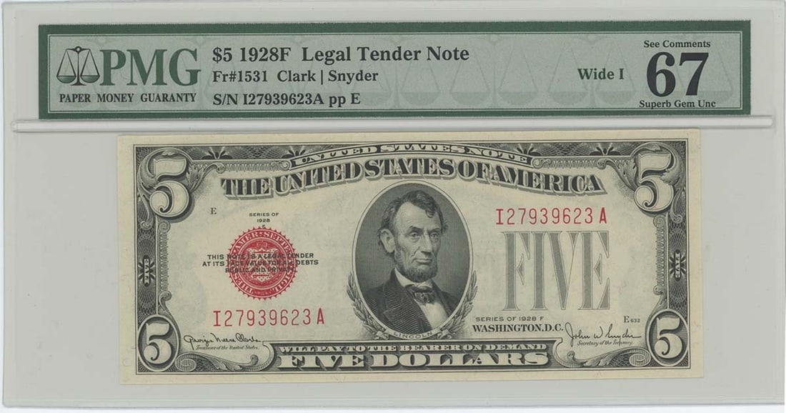 I 1928F $5 Legal Tender FR#1531 PMG 67 Superb Gem EPQ Wide: I 1928F $5 Legal Tender FR#1531 PMG 67 Superb Gem EPQ Wide A stunning example of American currency, this 1928 $5 bill is certified by PMG as MS67 Superb Gem, one of the highest grades for circulated n