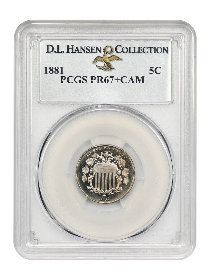 D.L. Hansen 1881 5C PCGS PR67+CAM: D.L. Hansen 1881 5C PCGS PR67+CAM A stunning example of the Shield Nickel, graded PR67+ by PCGS, with a CAM designation indicating its exceptional condition and rarity. Certified uncirculated, this 18
