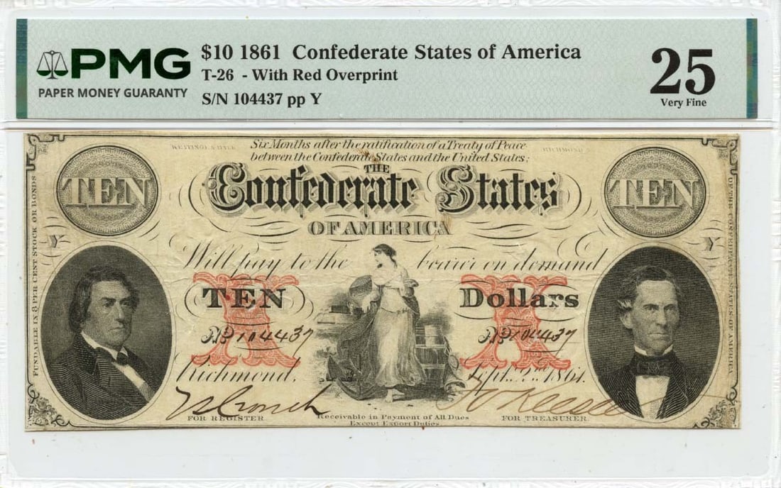 VF25 1861 $10 Confederate States of America T-26 CSA PMG: VF25 1861 $10 Confederate States of America T-26 CSA PMG A rare and historically significant find, this 1861 $10 Confederate States of America note is certified by PMG as VF25, with a circulated condi