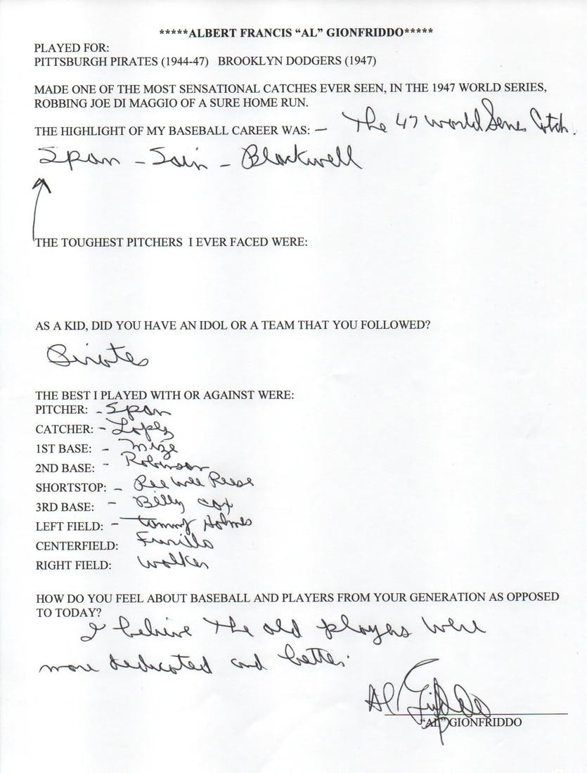 (JSA) Al Gionfriddo Autographed Hand Filled Out Survey Page: (JSA) Al Gionfriddo Autographed Hand Filled Out Survey Page Get an exclusive look at the personal side of Al Gionfriddo with this unique, hand-filled-out survey page, signed and dated in black pen by