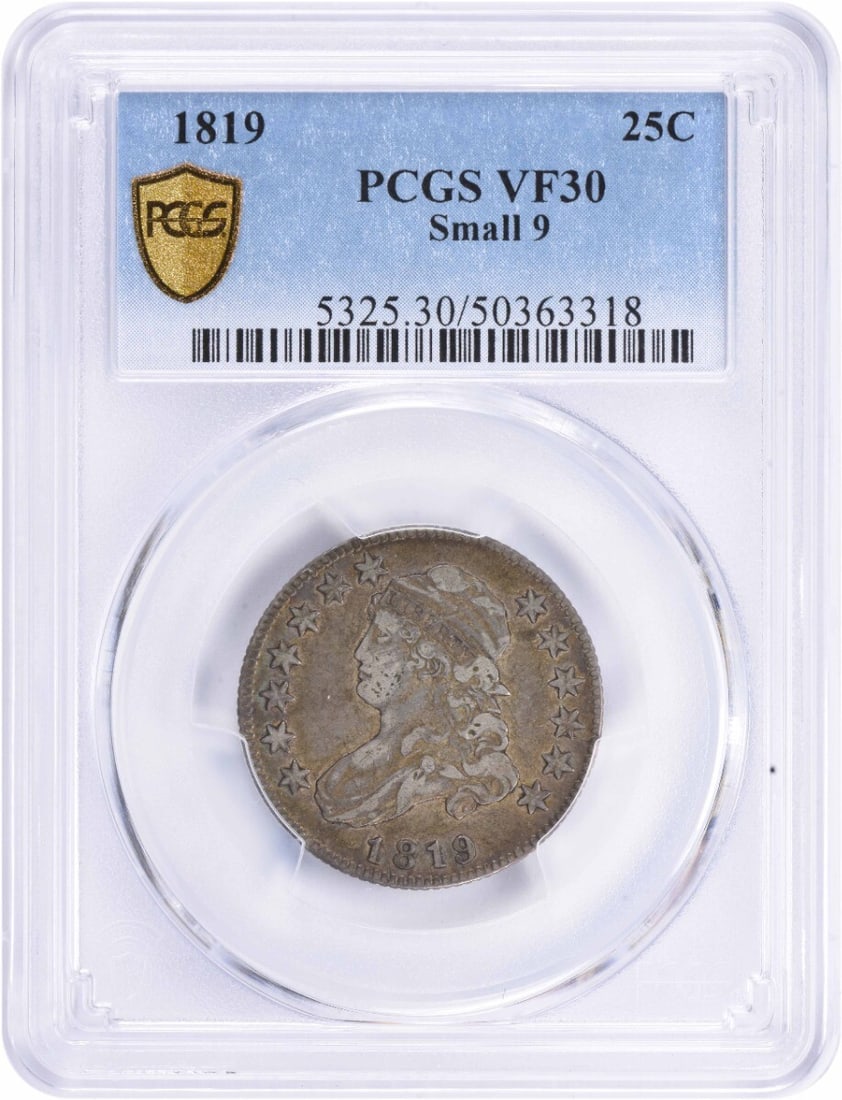 PCGS 1819 Bust Silver Quarter Small 9 VF30: PCGS 1819 Bust Silver Quarter Small 9 VF30 This stunning PCGS VF30 1819 Bust Silver Quarter is a rare gem for any collector, boasting a small 9 mintage error that sets it apart from its more common co