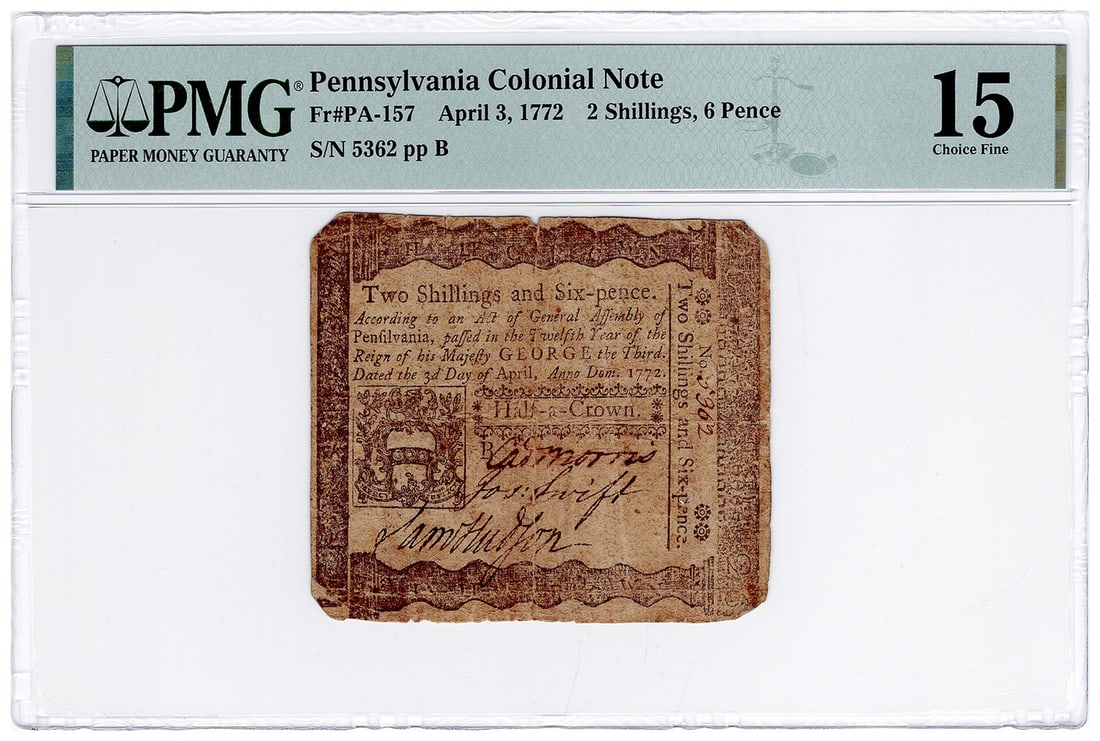 6 Pence Pennsylvania Colonial Note PMG Cho - FR. PA-157 April 3 - 1772 2 Shillings: 6 Pence Pennsylvania Colonial Note PMG Cho - FR. PA-157 April 3 - 1772 2 Shillings A rare and historic example of colonial currency, this 6 pence Pennsylvania note from 1772 is certified by PMG as bei