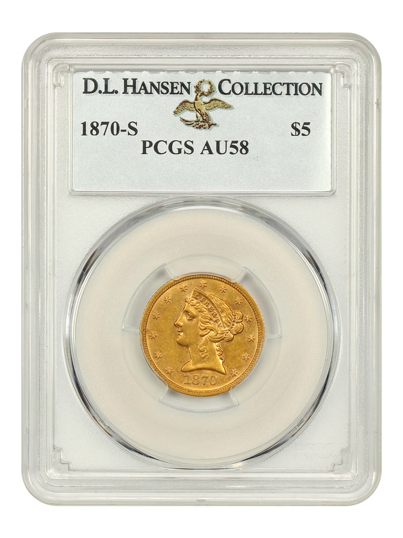 1870-S Liberty Head $5 PCGS AU58 Ex-D.L. Hansen: 1870-S Liberty Head $5 PCGS AU58 Ex-D.L. Hansen A stunning example of American numismatics, this 1870-S Liberty Head $5 coin boasts a PCGS AU58 grade and is certified by the renowned Professional Coin