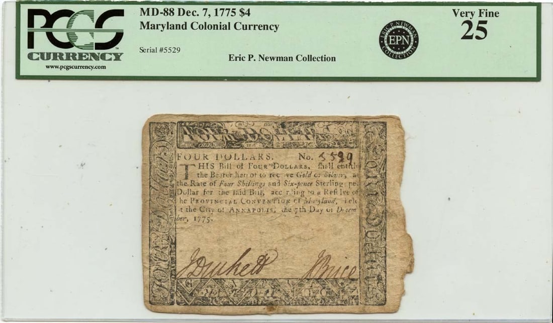 $4 Maryland Colonial Note FR#MD-88 PCGS VF25 Ex Newman - 1775 December 7: $4 Maryland Colonial Note FR#MD-88 PCGS VF25 Ex Newman - 1775 December 7 A rare and historic Maryland Colonial Note, dated December 7, 1775, is up for grabs in this auction. Graded VF25 by PCGS, this