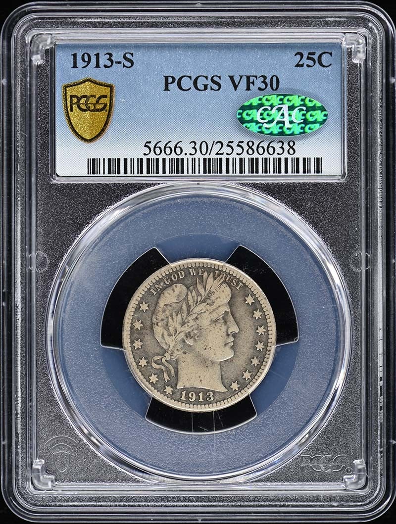 1913-S 25C Barber Quarter PCGS VF30 (CAC) (1 of 3)