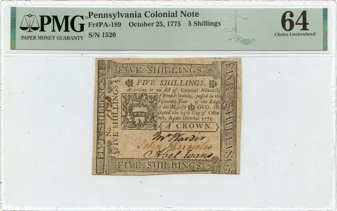 1775 October 25, 5s Pennsylvania Colonial Note FR#PA-189 PMG CU64: 1775 October 25, 5s Pennsylvania Colonial Note FR#PA-189 PMG CU64 Experience the rich history of colonial America with this rare 1775 October 25, 5s Pennsylvania Colonial Note, graded MS64 by PMG and