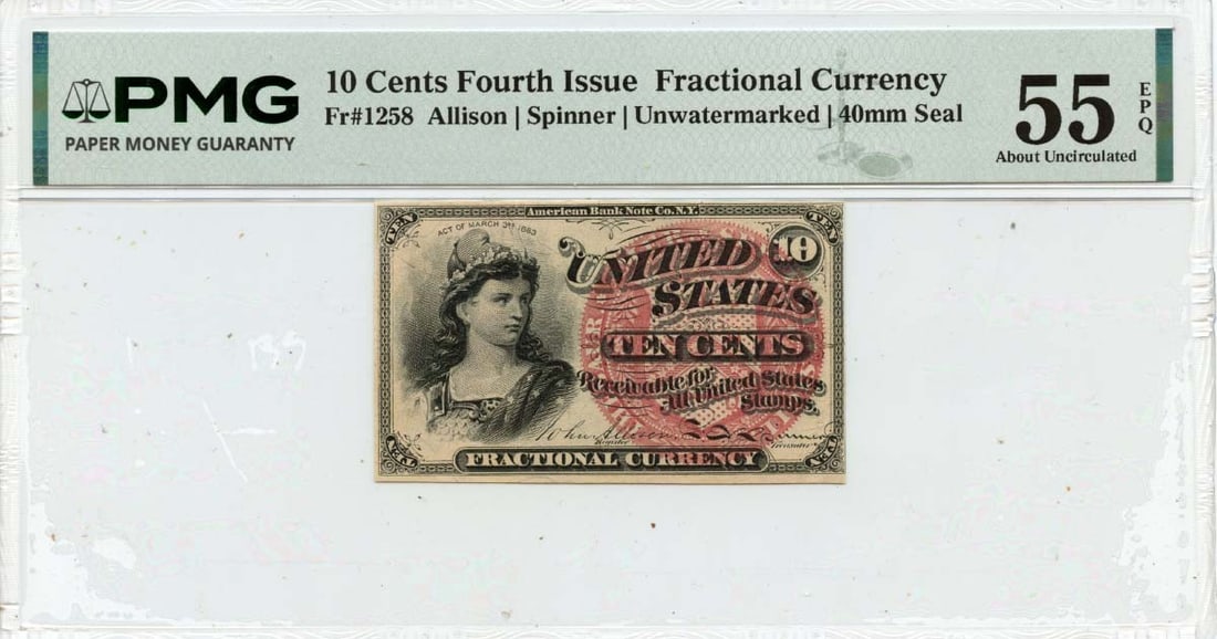 Fractional Currency Fourth Issue 10 Cents FR#1258 PMG AU55 EPQ Unwatermarked (1 of 1)