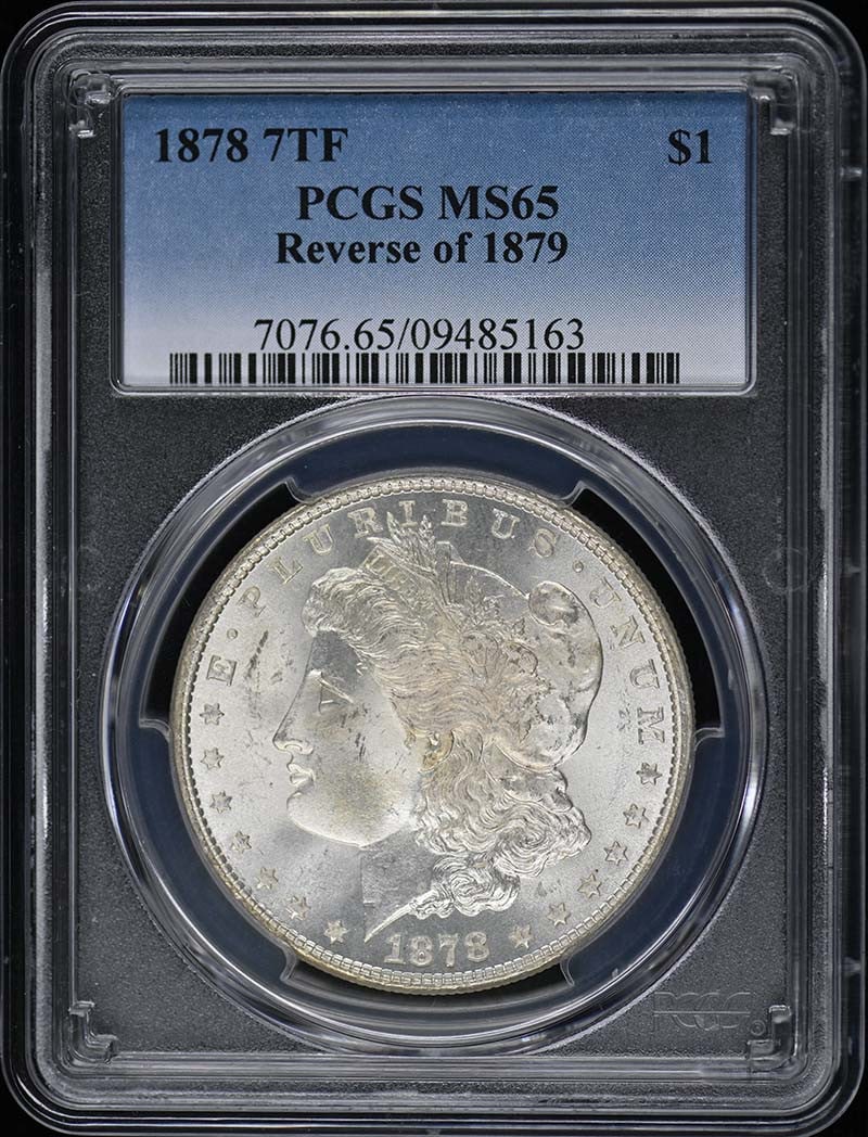 1878 7TF $1 7TF, Reverse of 1879 Morgan Dollar PCGS MS65 (1 of 1)