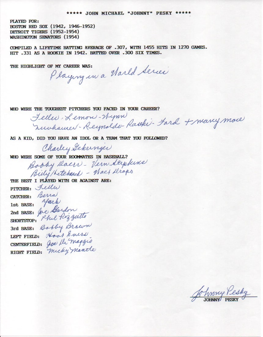 Johnny Pesky Autographed Hand Filled Out Survey Page (JSA): Johnny Pesky Autographed Hand Filled Out Survey Page (JSA) This hand-filled out survey page, signed by Johnny Pesky in blue pen, bears the authentication stamp of James Spence Authentication. The item