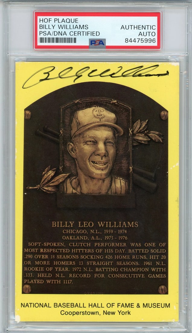 Billy Williams Autographed Hall of Fame Plaque Card (PSA): Billy Williams Autographed Hall of Fame Plaque Card (PSA) Billy Williams' Hall of Fame Plaque Card, signed in black sharpie across the front, bears his signature. This item has been authenticated and
