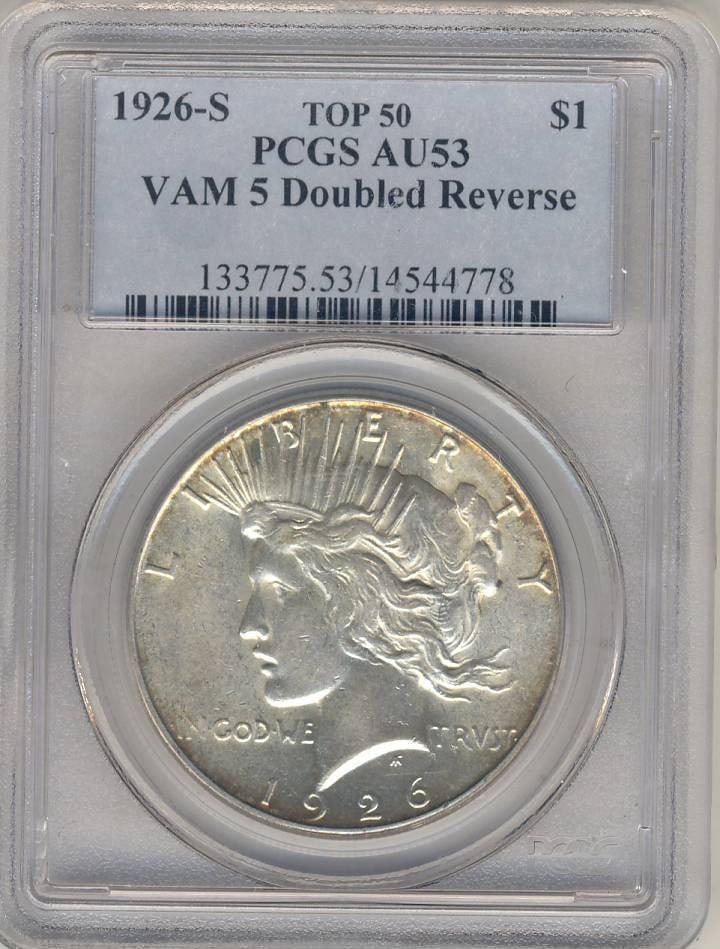 C3567- 1926-S VAM-5 "DOUBLED REVERSE" TOP 50 PEACE DOLLAR PCGS AU53: C3567- 1926-S VAM-5 "DOUBLED REVERSE" TOP 50 PEACE DOLLAR PCGS AU53 The 1926-S VAM-5 "Doubled Reverse" Top 50 Peace Dollar features a distinctive error, with the reverse image appearing doubled.