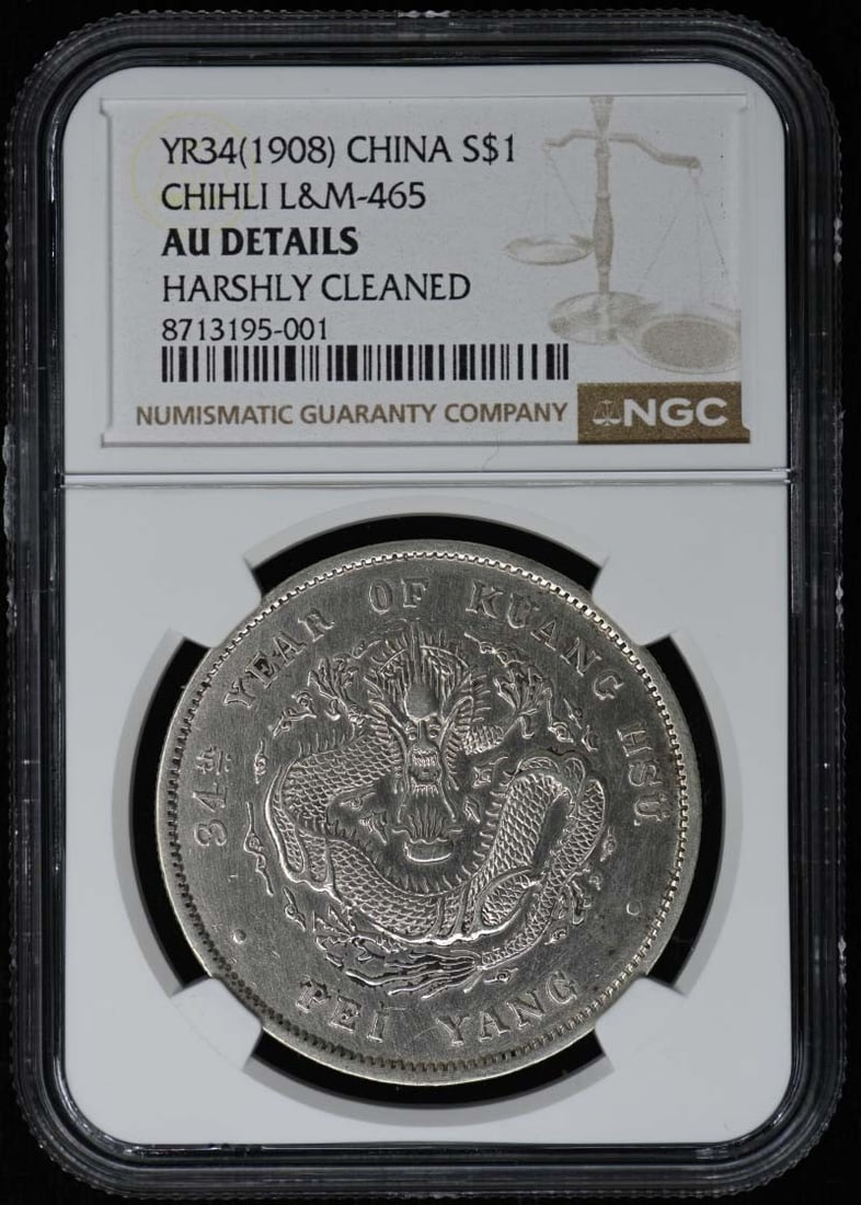 AU NGC Y L&M-465 CHIHLI S$1 73.2 1908 CHINA (1 of 2)