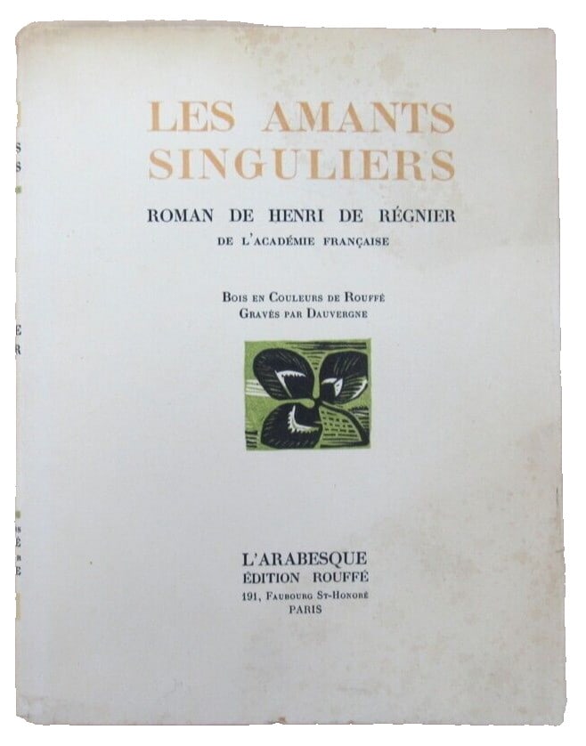 Henri de Rgnier signed edition of Les Amants Singuliers 1926: Henri de Rgnier signed edition of Les Amants Singuliers 1926 Item Specifics: Binding: Softcover Wraps Language: French Illustrator: Rouffe Special Attributes: 1st Edition Illustrated Limited Edition