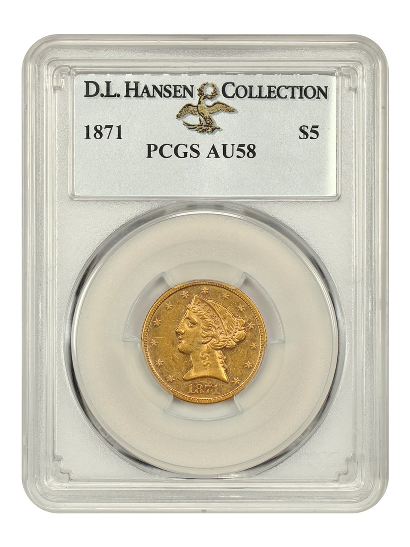 1871 $5 PCGS AU58 ex: D.L. Hansen - Liberty Head $5: 1871 $5 PCGS AU58 ex: D.L. Hansen - Liberty Head $5 1871 $5 PCGS AU58 ex: D.L. Hansen - Liberty Head $5, a circulated example of the iconic Liberty Head $5 gold coin from 1871, boasts an impressive gr