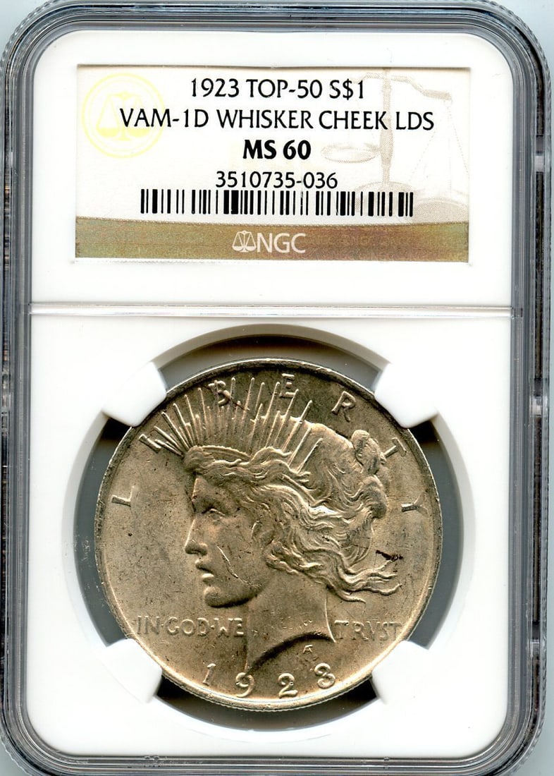 C5244- 1923 VAM-1D WHISKER CHEEK LDS TOP 50 PEACE DOLLAR NGC MS60: C5244- 1923 VAM-1D WHISKER CHEEK LDS TOP 50 PEACE DOLLAR NGC MS60 The 1923 VAM-1D Whisker Cheek Peace Dollar, graded MS60 by the Numismatic Guaranty Corporation (NGC), boasts a unique and distinctive 
