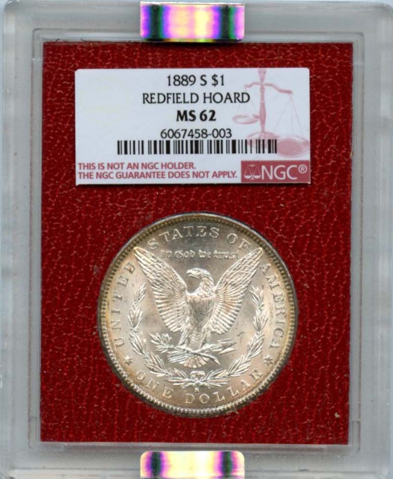 1889 S $1 Morgan Dollar Redfield Hoard NGC MS62: 1889 S $1 Morgan Dollar Redfield Hoard NGC MS62 The 1889 S $1 Morgan Dollar Redfield Hoard, graded MS62 by the Numismatic Guaranty Corporation (NGC), showcases a high level of preservation in its unci