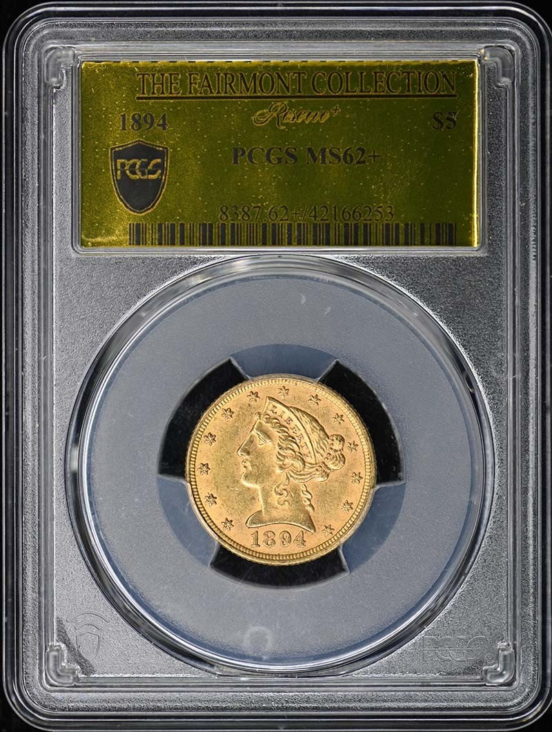 $5 Liberty Head Half Eagle PCGS MS62+ Fairmont: $5 Liberty Head Half Eagle PCGS MS62+ Fairmont The $5 Liberty Head Half Eagle PCGS MS62+ Fairmont features an uncirculated certification from the Professional Coin Grading Service (PCGS), with a grade
