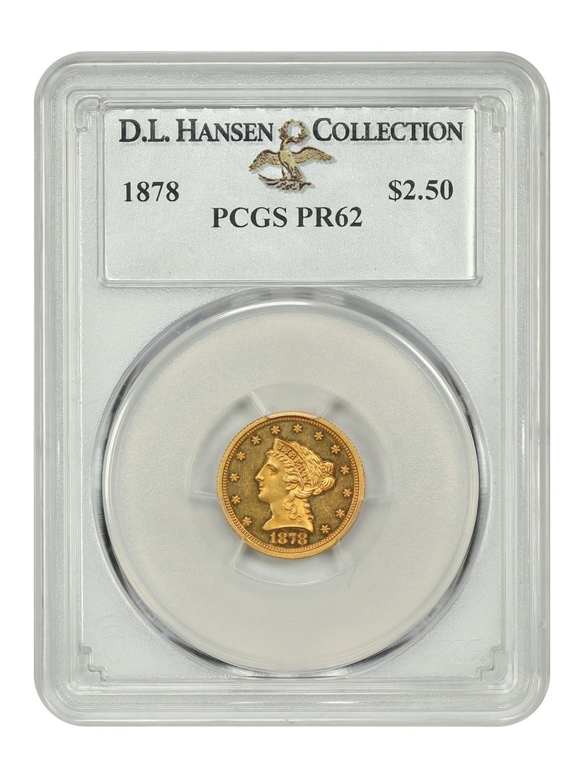 1878 $2.50 PCGS PR62 ex: D.L. Hansen - Liberty Head $2.5 - Low Mintage Proof!: 1878 $2.50 PCGS PR62 ex: D.L. Hansen - Liberty Head $2.5 - Low Mintage Proof! 1878 $2.50 PCGS PR62 ex: D.L. Hansen - Liberty Head $2.5 - Low Mintage Proof! This 1878 $2.50 coin features a low mintage 