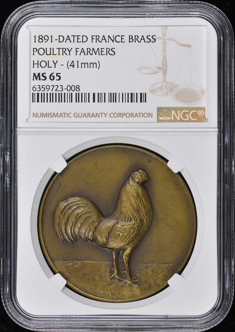 France Poultry Farmers Holy Brass 1891 41mm NGC MS65: France Poultry Farmers Holy Brass 1891 41mm NGC MS65 The France Poultry Farmers Holy Brass coin, graded MS65 by the NGC, boasts an impressive level of detail and craftsmanship. Issued in 1891, this un