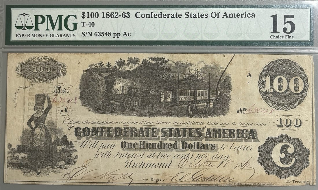1862-63 $100 CONFEDERATE STATES OF AMERICA NOTE T-40 PMG F15: 1862-63 $100 CONFEDERATE STATES OF AMERICA NOTE T-40 PMG F15 The $100 Confederate States of America Note T-40, graded PMG F15, boasts a circulated appearance and carries the authentication from the Pr