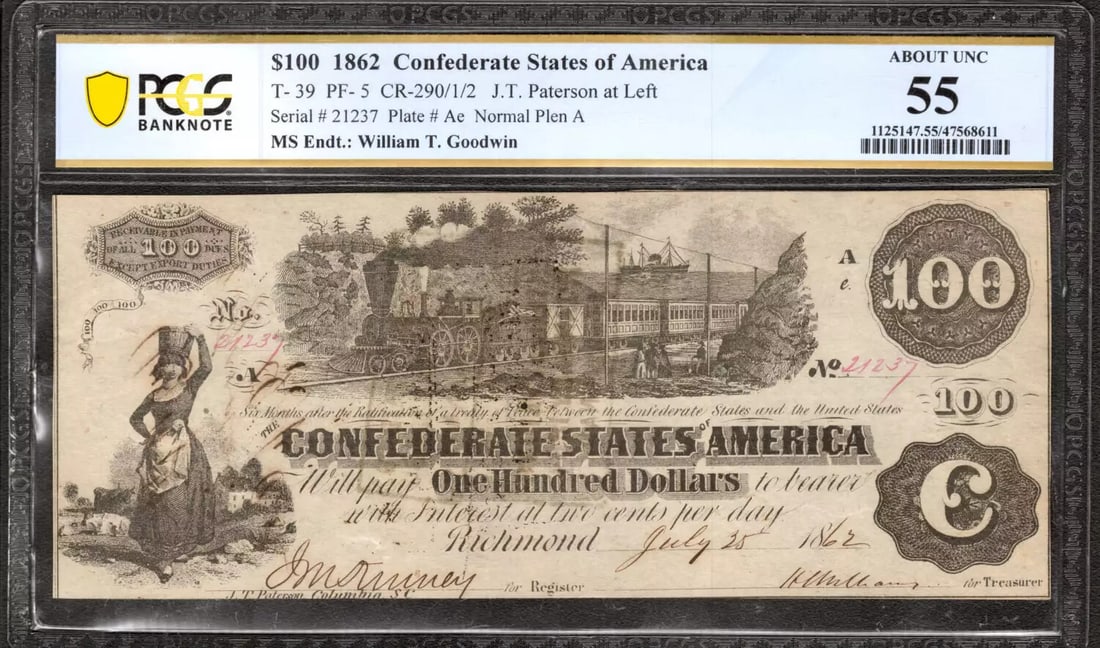 GOODWIN WILLIAM 1862 $100 T-39 PF-5 AU B PCGS SIGNED CONFEDERATE STATES NOTE (1 of 2)