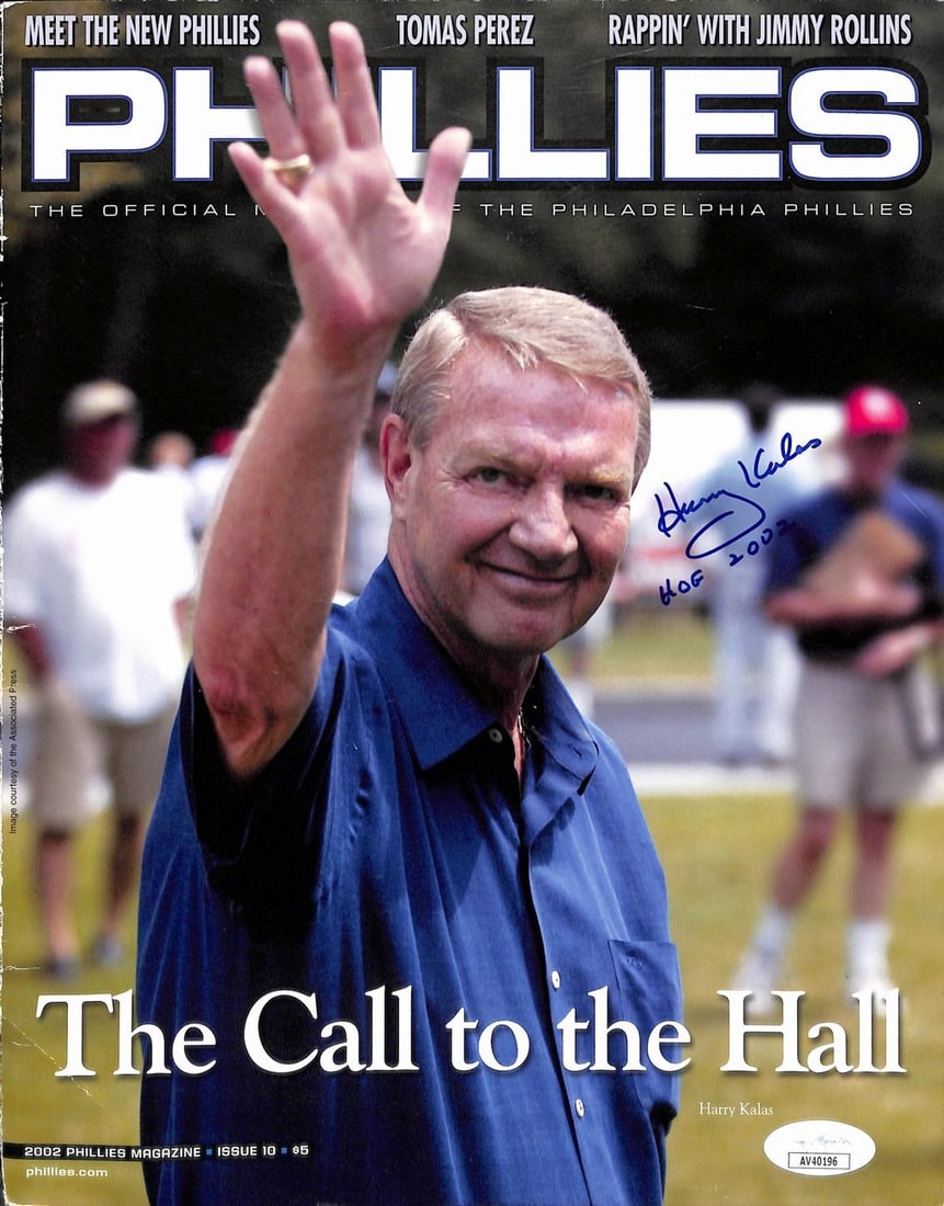 Harry Kalas HOF Signed/ Inscribed 8x10 Magazine Cover Photo Phillies JSA 190317: Harry Kalas HOF Signed/ Inscribed 8x10 Magazine Cover Photo Phillies JSA 190317 Harry Kalas, the legendary play-by-play announcer for the Philadelphia Phillies, signs his name to this iconic 8x10 maga