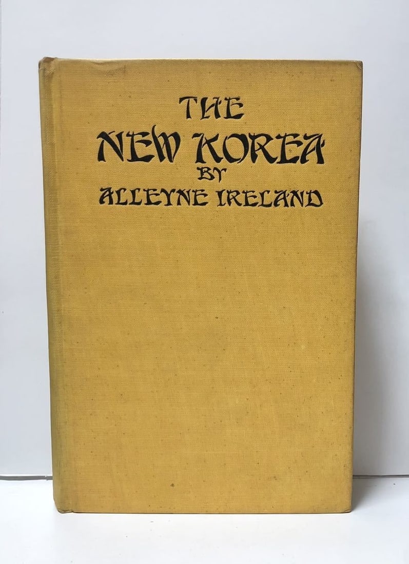 The New Korea 1926 Alleyne Ireland Colonial Study of Korea Under Japanese Rule F (1 of 10)