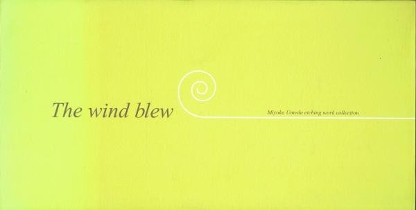 Miyoko Umeda The Wind Blew Copperplate Etching Art Book Japan 2007 Private Ed (1 of 1)