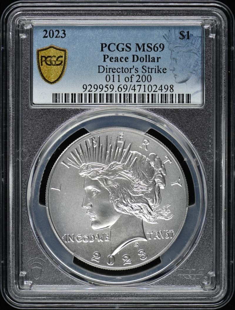 2023 Peace Dollar Director's Strike PCGS MS69 011/ 200 Signed COA's: 2023 Peace Dollar Director's Strike PCGS MS69 011/ 200 Signed COA's The 2023 Peace Dollar Director's Strike graded MS69 by PCGS bears the signature of an artist, and comes with a COA. This uncirculate